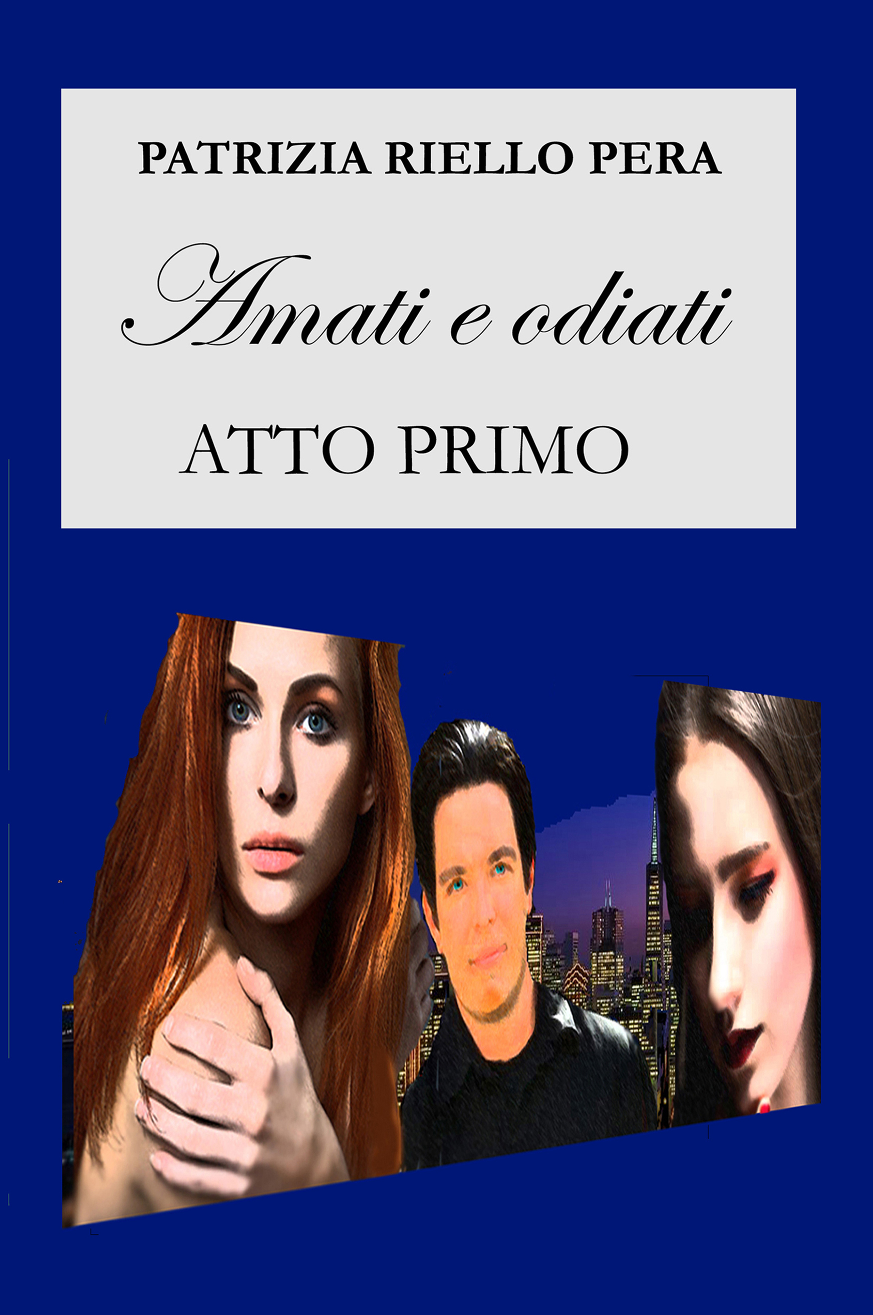 KINDLE COVER DEFINITIVA AMATI E ODIATI ATTO PRIMO 1