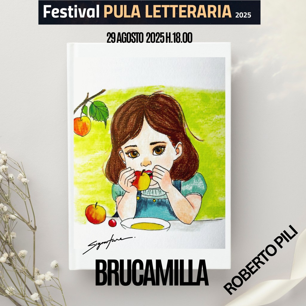 Copertina del libro 'BruCamilla' di Roberto Pili, che mostra una bambina che mangia una mela mentre è circondata da frutti e un'ambiente luminoso, insieme ai dettagli del Festival Pula Letteraria del 2025. Roberto Pili presenta la fiaba Bru-Camilla al Festival di Pula