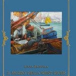 Il viaggio dell’eroe nella realtà: perché la storia di un mozzo degli anni ’60 ci riguarda tutti- Il MOZZO DELLA WEST RIVER, di Lucia Zappulla.