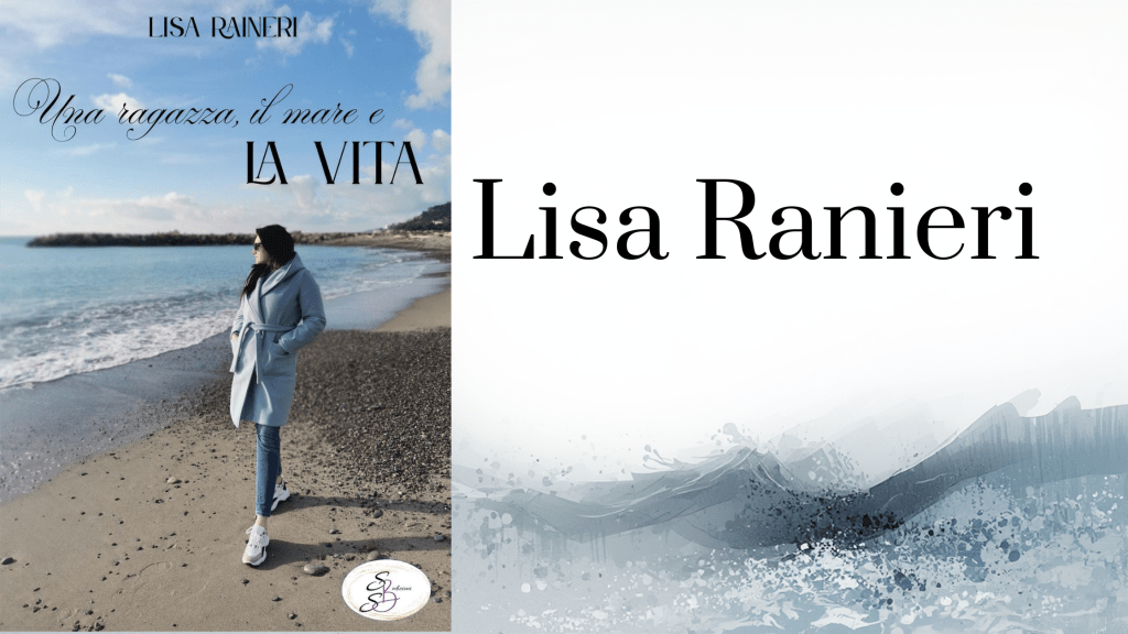 Una ragazza, il mare e la vita, di Lisa Raineri- Edito SBS edizioni