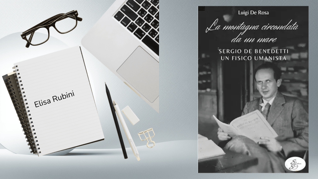 La montagna circondata da un mare. Sergio De Benedetti, un fisico umanista, di Luigi De Rosa- Edito da SBS